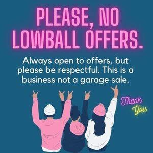 Please, No Lowball Offers.